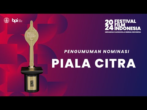 Pengumuman Nominasi Piala Citra 2024