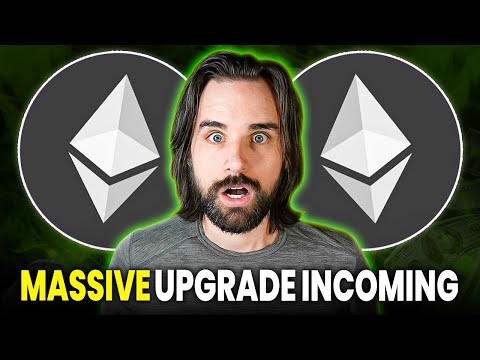 Massive Ethereum Upgrade Coming Soon - What You Must Know