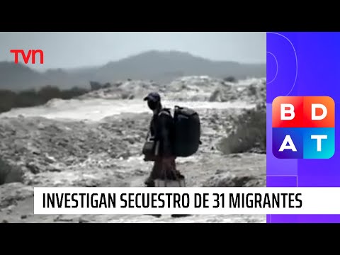 Investigan secuestro de 31 migrantes por coyotes en Pozo Almonte | Buenos días a todos