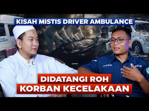 PENGALAMAN MISTIS SUPIR AMBULANCE - DIDATANGI ROH KORBAN KECELAKAAN !!