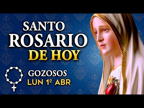 ROSARIO de HOY Misterios Gozosos del Santo Rosario - lunes 1º de abril 2024