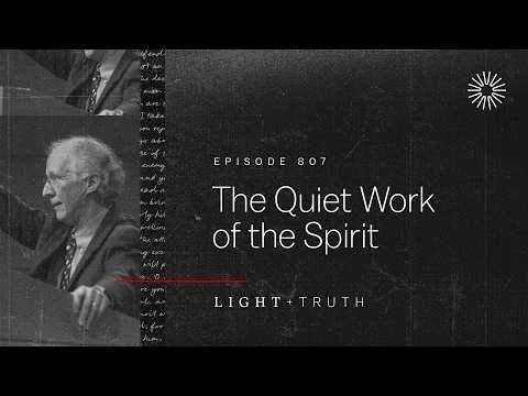 The Quiet Work of the Spirit