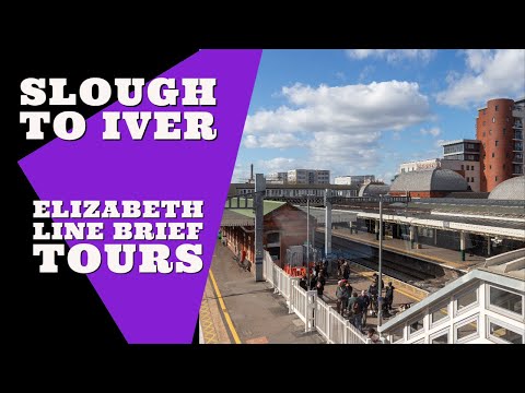 Slough to Iver Railway Stations | Elizabeth Line brief tours | Part 4