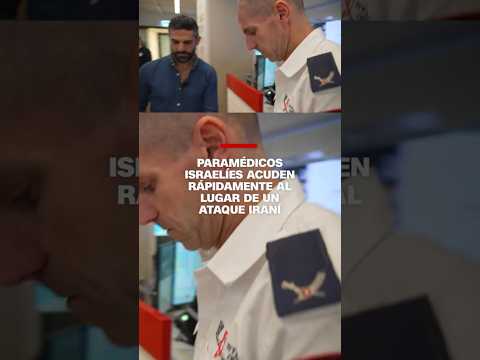 Así se preparan los paramédicos israelíes para auxiliar a los heridos ante los ataques iraníes