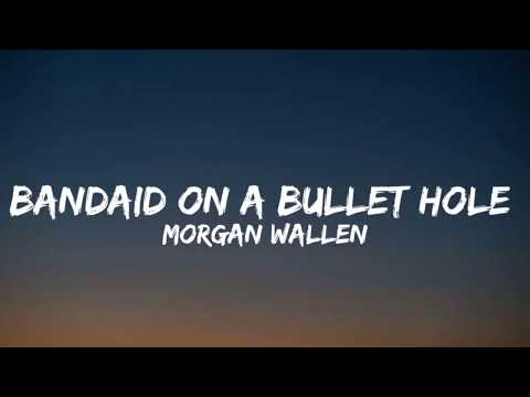 Morgan Wallen – Bandaid On A Bullet Hole {lyric video}