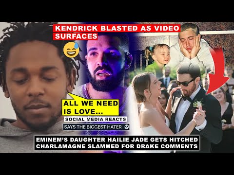 Kendrick Put on BLAST as Video Surfaces, Eminem’s Daughter Gets Hitched, Drake, Charlamagne BLASTED