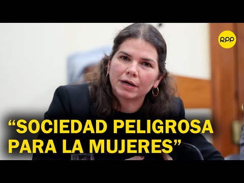 Ministra Claudia Dávila: Vivimos en una sociedad absolutamente peligrosa para las mujeres