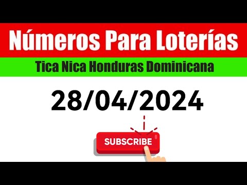 Numeros Para Las Loterias HOY 28/04/2024 BINGOS Nica Tica Honduras Y Dominicana