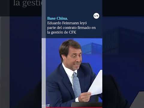 Base China. Eduardo Feinmann leyó parte del contrato firmado en la gestión de CFK