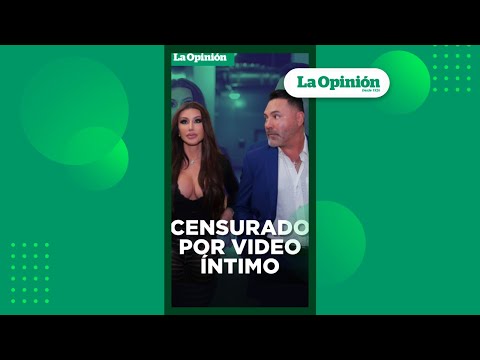 ¡Escándalo! Óscar de la Hoya es censurado por video íntimo | La Opinión