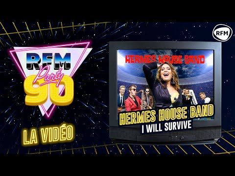 HERMES HOUSE BAND - RFM Party 90  : L'histoire du tube  I will survive