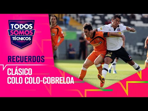 Recordando viejos clásicos entre Colo Colo y Cobreloa - Todos Somos Técnicos