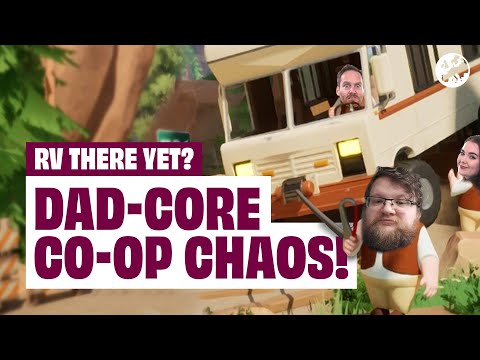 RV There Yet PC Gameplay - DAD-CORE CO-OP CHAOS WITH IAN, ZOE AND JIM!