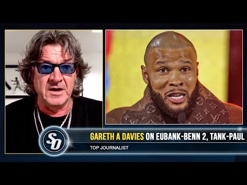 ‘Chris Eubank Jr PLAYING VICTIM & VILLAIN!’ – Gareth A Davies also on Jake Paul vs Tank