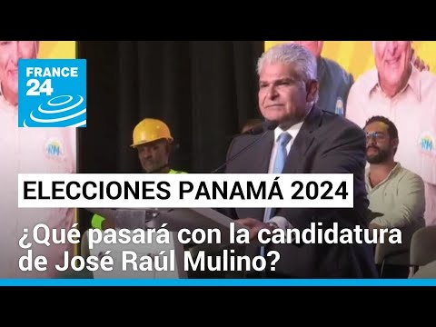 Corte Suprema de Justicia de Panamá debatirá la elegibilidad del candidato Mulino • FRANCE 24