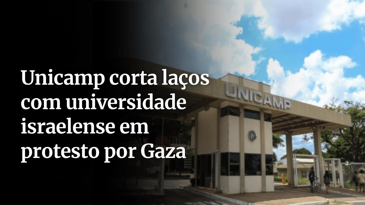 Unicamp corta laços com universidade israelense em protesto por Gaza