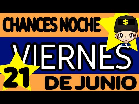 Resultado Chances de La Noche Viernes 21 de Junio de 2024