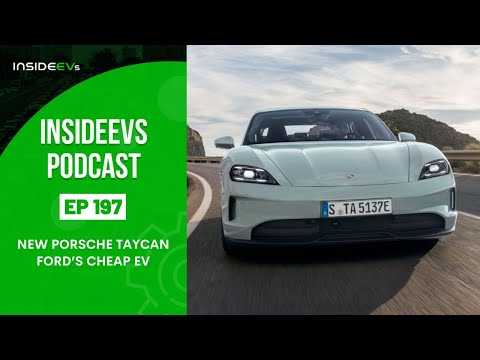 InsideEVs Podcast #197: Updated Porsche Taycan, Ford's Cheap EV