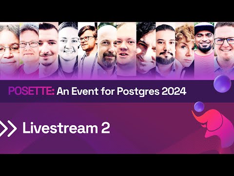 Trailer for Livestream 2 of POSETTE: An Event for Postgres 2024