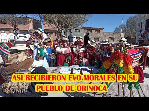EVO MORALES REGRESA A SU TIERRA DONDE NACIÓ EN ORINOCA..