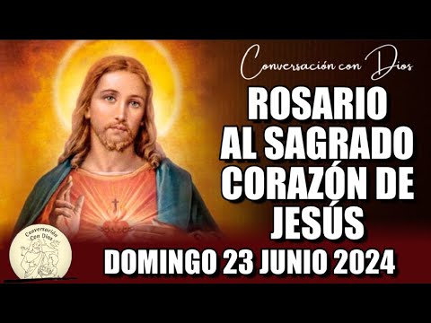 ROSARIO AL SAGRADO CORAZÓN DE HOY DOMINGO 23 JUNIO 2024 ((Sagrado Corazón de Jesús))