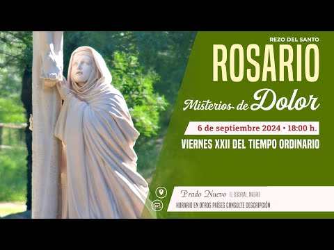 SANTO ROSARIO de hoy Viernes (Misterios Dolorosos) en DIRECTO desde PRADO NUEVO a las 18:00 h.