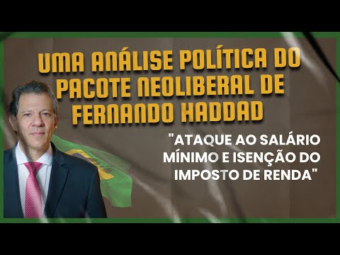 Uma análise política do pacote neoliberal de Fernando Haddad