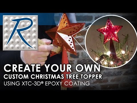 How To Make a Christmas Tree Topper Using XTC-3D® Epoxy Coating