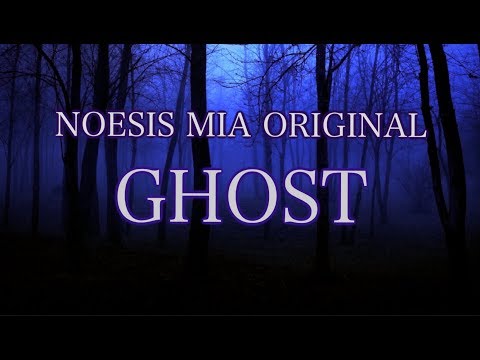Noesis Mia Music - Ghost 👻