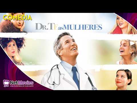 Dr. T e as Mulheres (2000) - Filme Completo Dublado GRÁTIS - Filme de Comédia | NetMovies