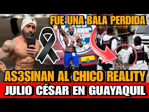 asi AS3S1NARON a Julio Cesar CHICO REALITY tras salir del gimnasio en Guayaquil Murio Julio César