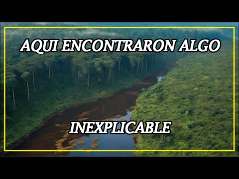 CIENTÍFICOS Encontraron ALGO que no se Logra EXPLICAR en la Jungla AMAZONICA