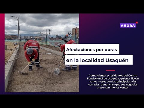 Obras en la localidad Usaquén afectan a comerciantes y residentes | AHORA