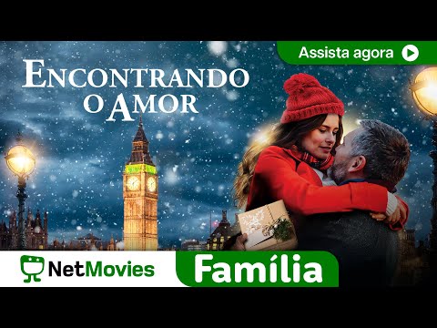 Encontrando o Amor - FILME COMPLETO DUBLADO E GRÁTIS | NetMovies Família