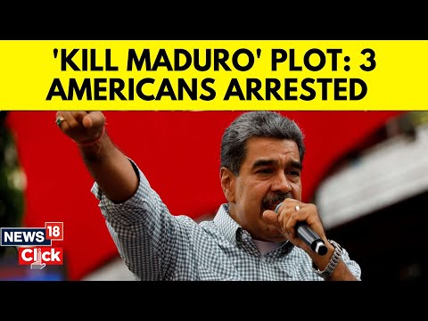 Venezuela Arrests 6 Foreign Nationals,  For Alleged Plot To Assassinate Nicolas Maduro | N18G