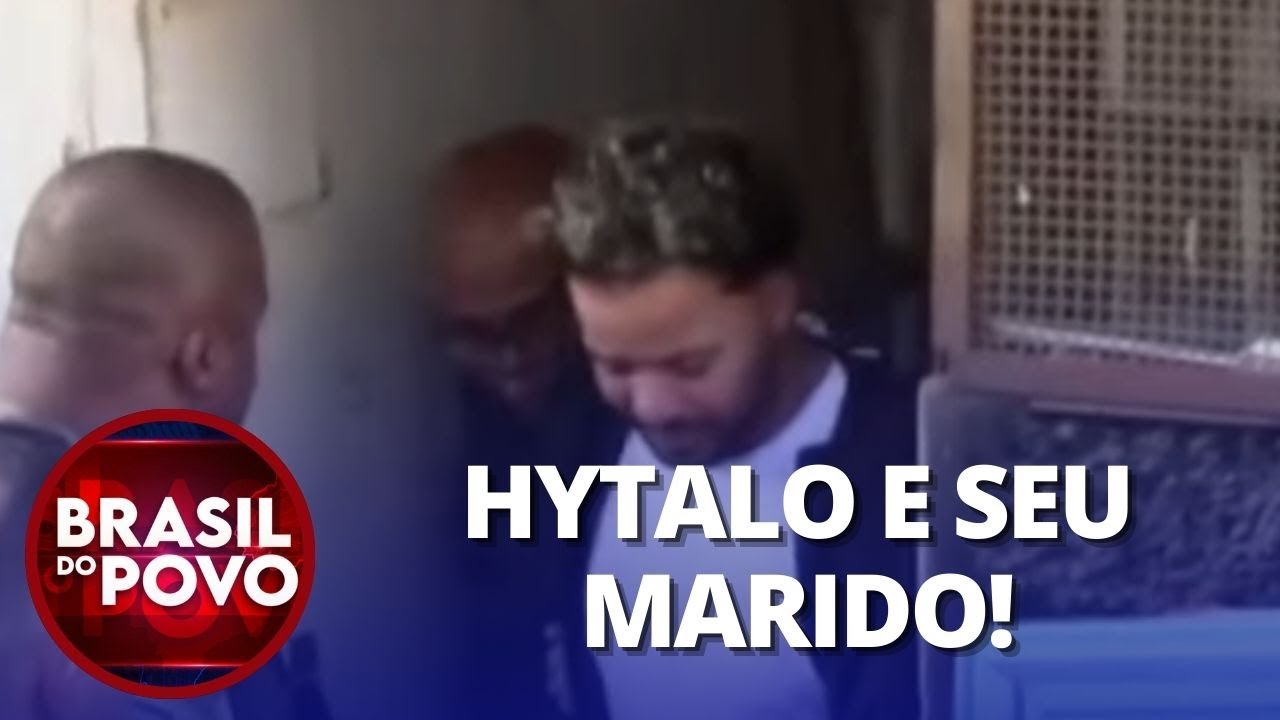 Influenciador Hytalo Santos e seu marido são transferidos para presídio em SP