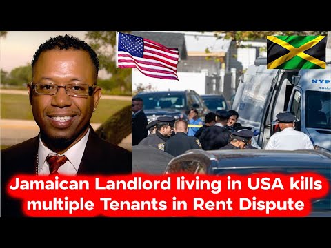 Jamaican Landlord Living in USA Kills Multiple Tenants and Girlfriend in Rent Dispute.