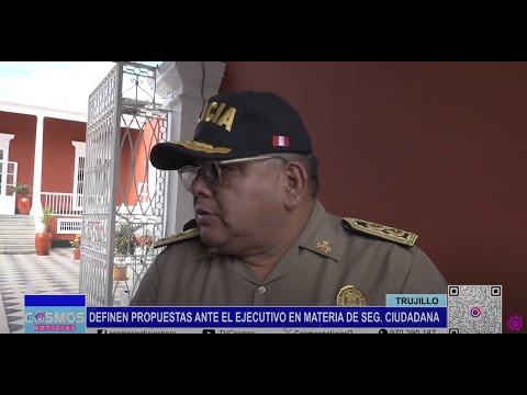 Trujillo: definen propuestas ante el Ejecutivo en materia de Seg. Ciudadana