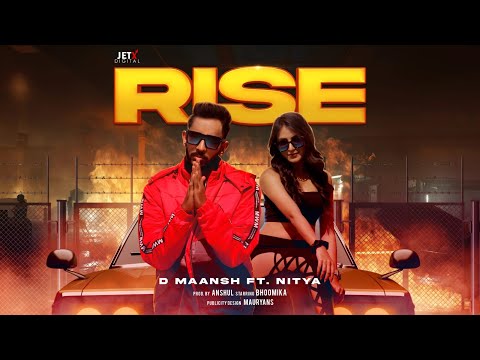 D Maansh ft. Nityaa - Rise | Official Music Video || Latest hit songs 2022