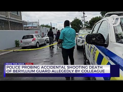 Police Probing Accidental Shooting Death of Beryllium Guard Allegedly by Colleague | TVJ News