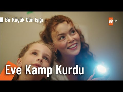 Elif, evin içine çadır kuruyor 😁 - @Bir Küçük Gün Işığı 6. Bölüm