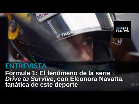 Fórmula 1: El fenómeno de la serie Drive to Survive, con Eleonora Navatta, fanática de este deporte