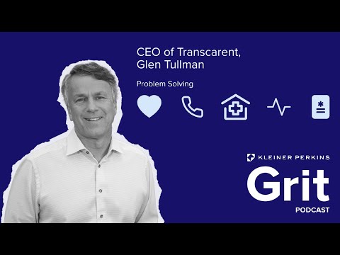 CEO Transcarent, Glen Tullman: Problem solving