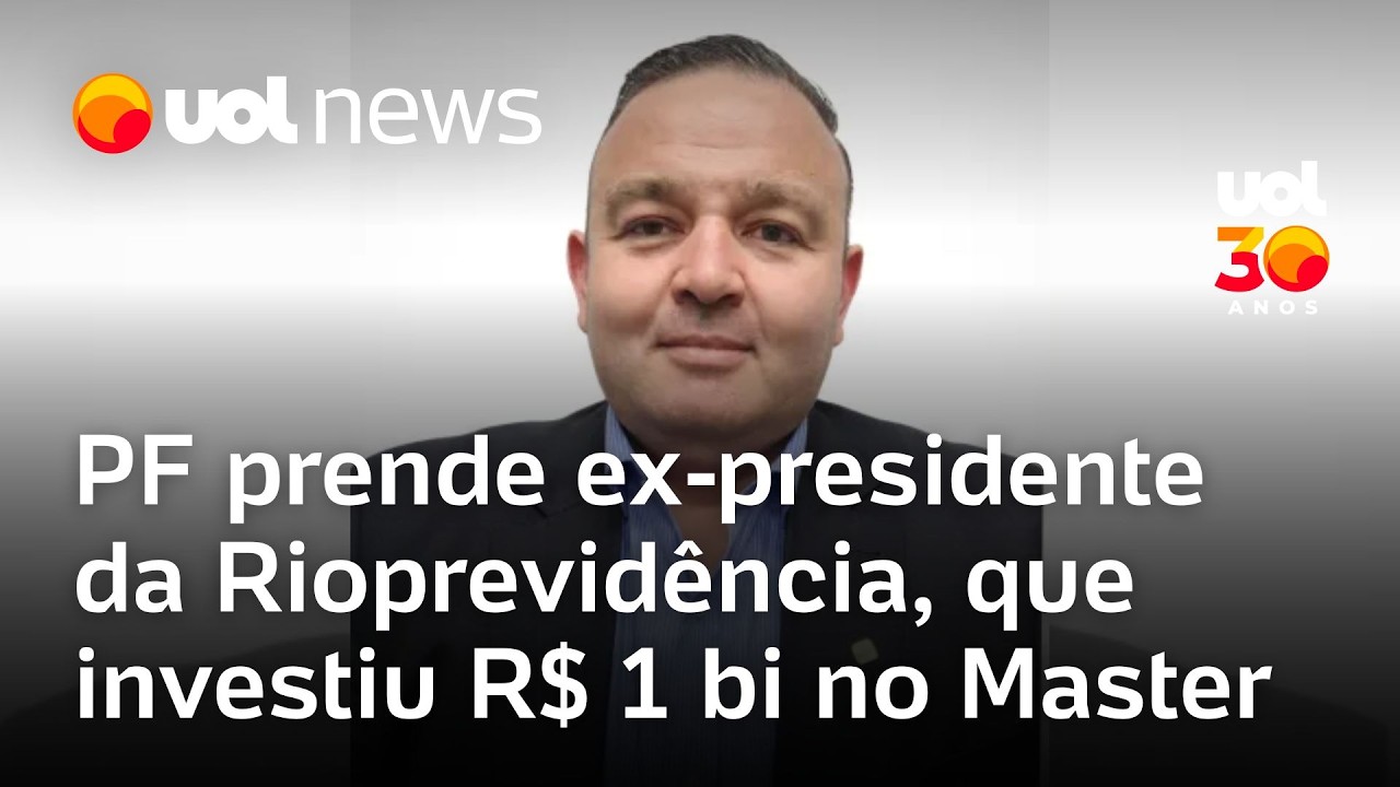 PF prende ex-presidente do Rioprevidência, que investiu R$ 1 bilhão no Banco Master