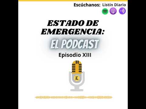 Estado de emergencia en RD: El Podcast (Episodio XIII)