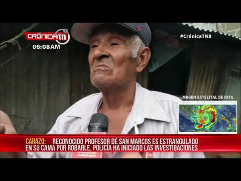 Profesor de San Marcos, Carazo es estrangulado en su cama – Nicaragua