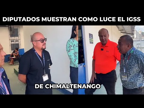 DIPUTADOS DE VOS INICIAN FISCALIZACIÓN EN EL IGSS DE CHIMALTENANGO, GUATEMALA