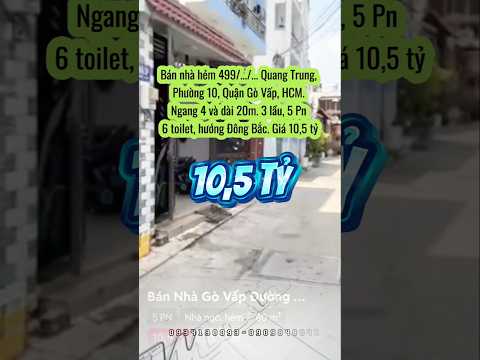 Bán nhà hẻm 499/.. đường Quang Trung, Phường 10, Quận Gò Vấp, HCM. Ngang 4 và dài 20m, 3 lầu
