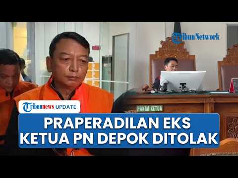 Gugatan Praperadilan Eks Ketua PN Depok Ditolak, Penyitaan dan Penahanan KPK Dianggap Sah