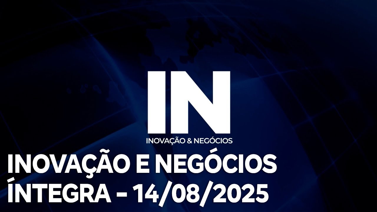 Inovação e Negócios   14082025